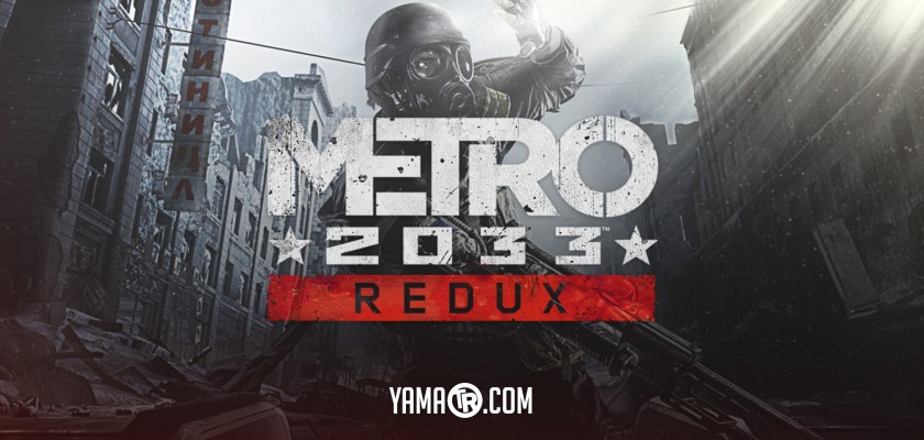 Metro 2033 Redux
